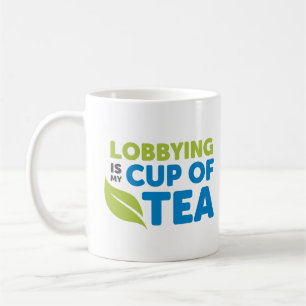 Lobbying é minha xícara de chá Mug