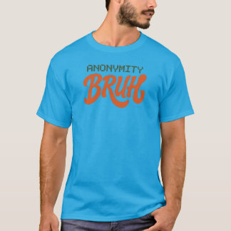 Logotipo Anonimato Bruh - Camiseta
