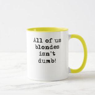 Loiras Não São Tolas Caneca Engraçada Humor