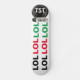 LOL SATANÁS MORTO / TST CONFIRMA Skateboard
