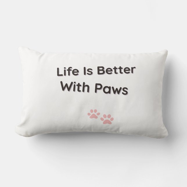 Lombar Almofada Decorativa Life Is Better With Paws (Frente)