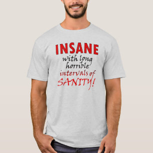 Louco Com Intervalos De Sanidade Camiseta Divertid
