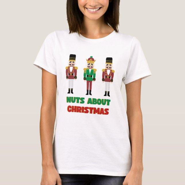 Loucos sobre a camisa Natal Holiday Nutcracker (Frente)