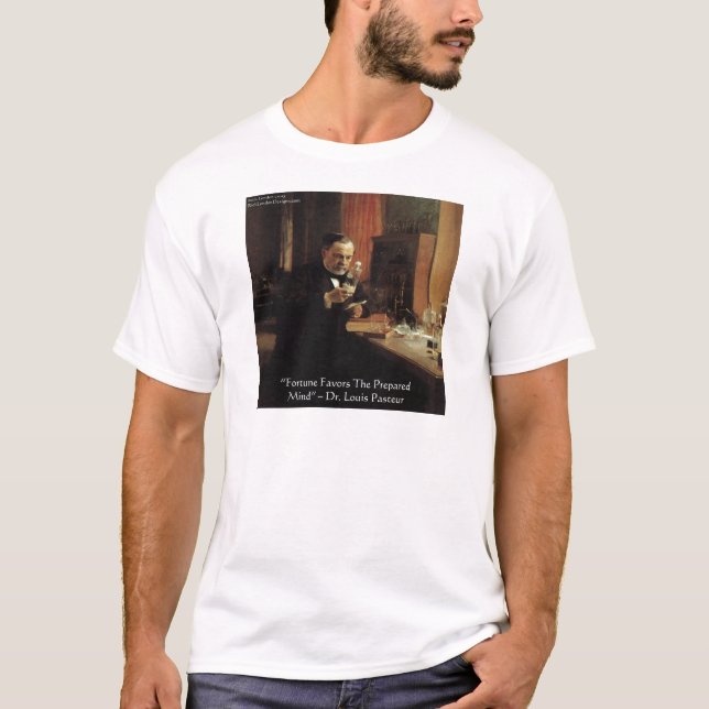 Louis Pasteur "Fortune" cita presentes e Camisetas (Frente)