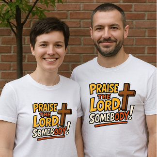 Louvado seja o Senhor Alguém! - Camiseta Unisex