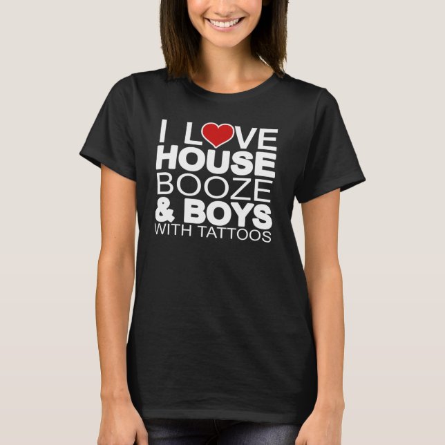 Love House Booze Boys Tattoos T-Shirt (Frente)