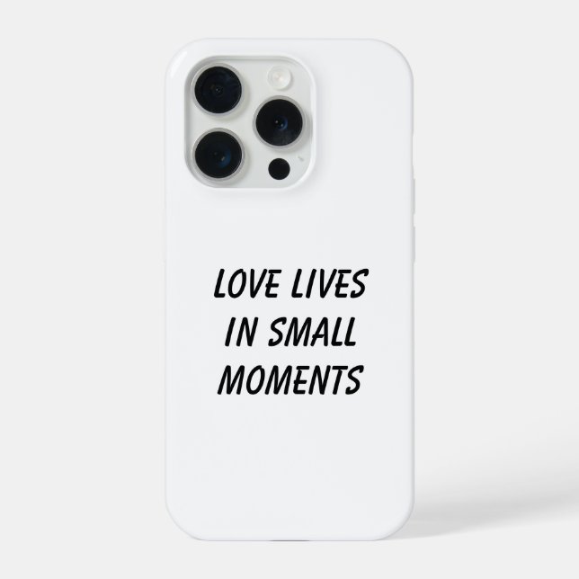 Love Lives in Small Moments Phone Case (Verso)
