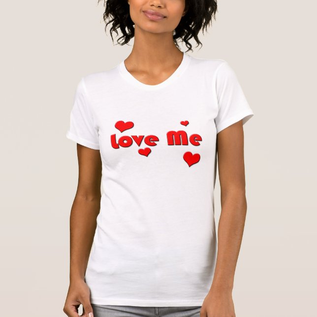 Love Me T-Shirt (Frente)