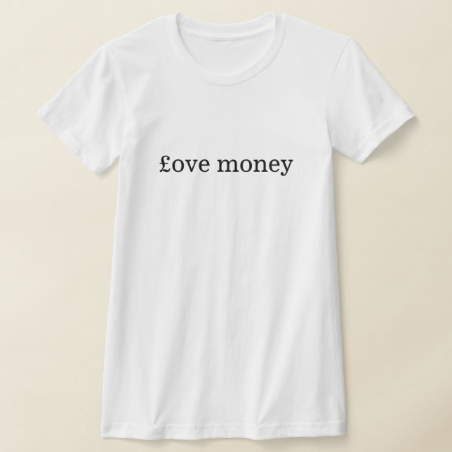 Love Money T-Shirt (Postura )