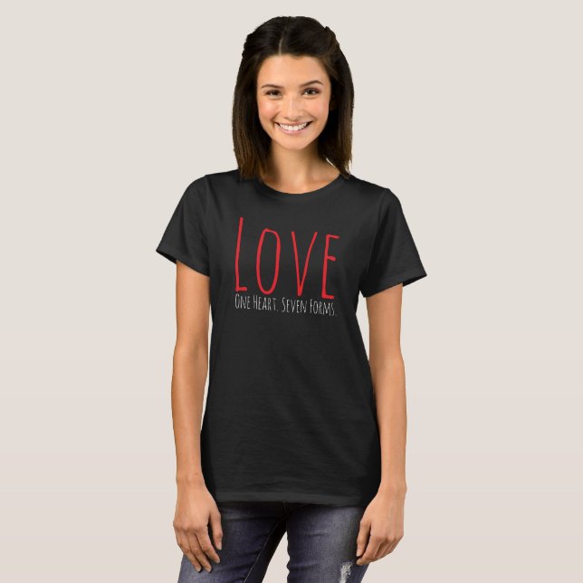 Love - One Heart. Seven Forms T-Shirt (Frente Completa)