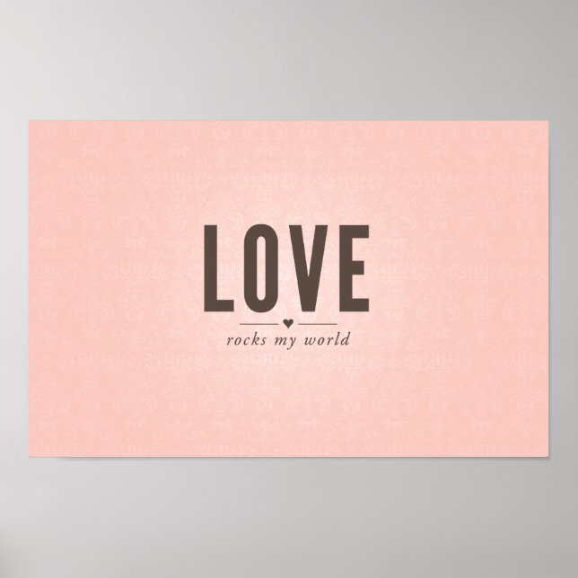 Love Rocks My World Poster in Pink Damask (Frente)