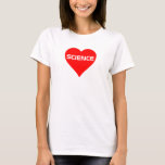 Love "Science" T-Shirt<br><div class="desc">Mostre seu amor pela ciência com esta camiseta cardíaca. Excelente para fãs de ciência,  professores,  estudantes e geeks! Disponível em todas as cores e estilos diferentes para homens,  mulheres e crianças.</div>