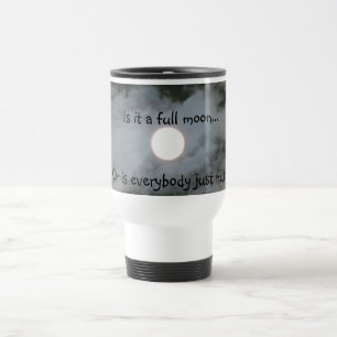 Lua cheia todos caneca de viagem engraçada dos