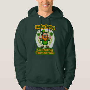 Lucky Today Wealthy Tomorrow St Patrick’s Moletons