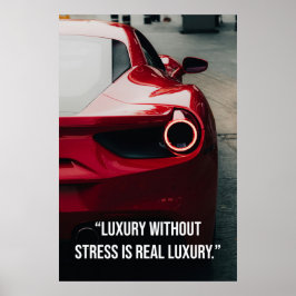 Luxo Sem Estresse É Luxo Verdadeiro - Poster