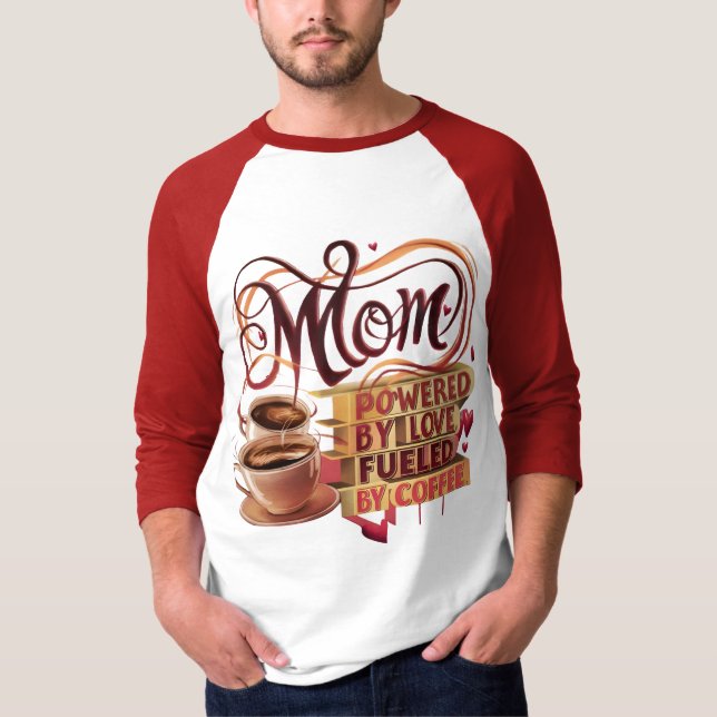 Mãe — Acionada pelo Amor, Alimentada por T-Shirt C (Frente)