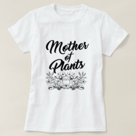 MÃE DAS PLANTAS DE T-Shirt