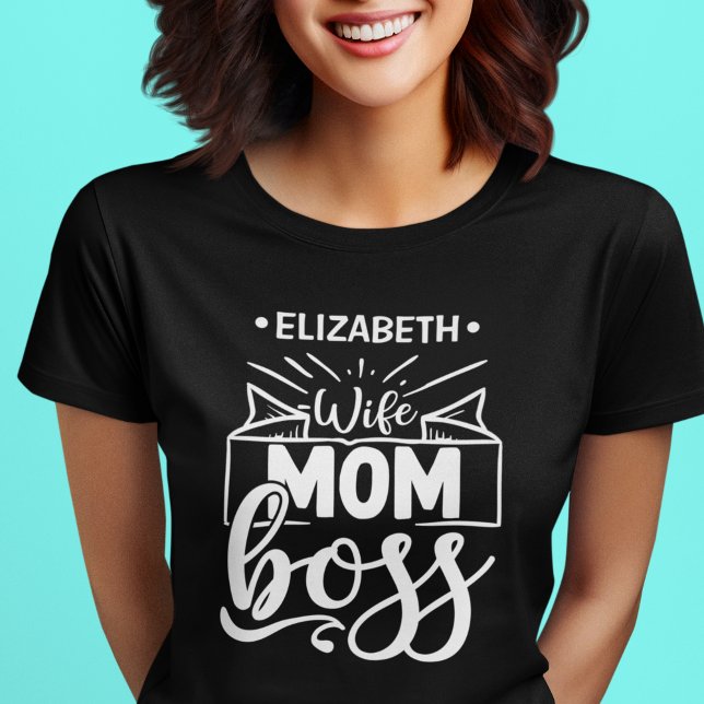 Mãe esposa chefe nome personalizado T-Shirt (Criador carregado)