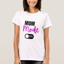 Mãe Modo Em T-Shirt Engraçado Dia de as mães De Pr