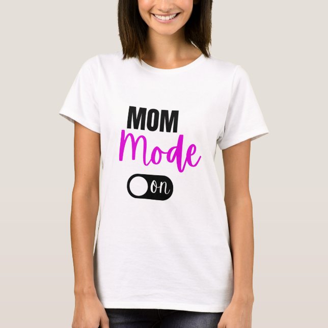 Mãe Modo Em T-Shirt Engraçado Dia de as mães De Pr (Frente)