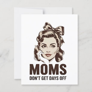 Mãe, não tire os dias do Dia de as mães Mãe