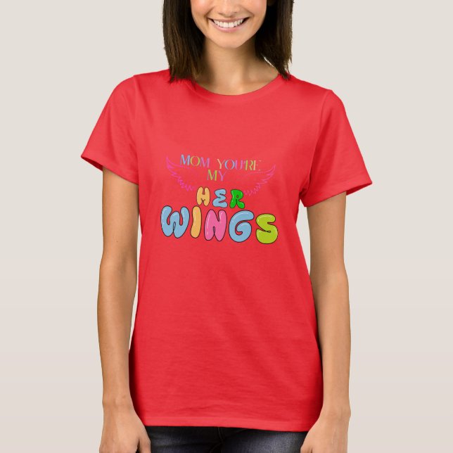 "Mãe, você é a asa dela" Camiseta feminina - Coraç (Frente)