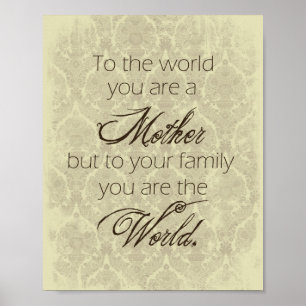 Mãe você é o poster do mundo