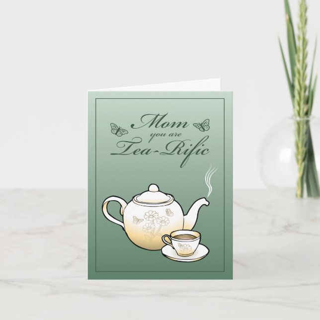 Mãe, você é um cartão de Dia das Mães Tea-Rifico (Frente)