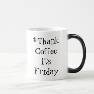 Mágica Caneca de ThankCoffeeItsFriday