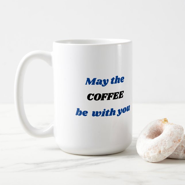 Maio o CAFÉ seja com você caneca de café (Com Donut)