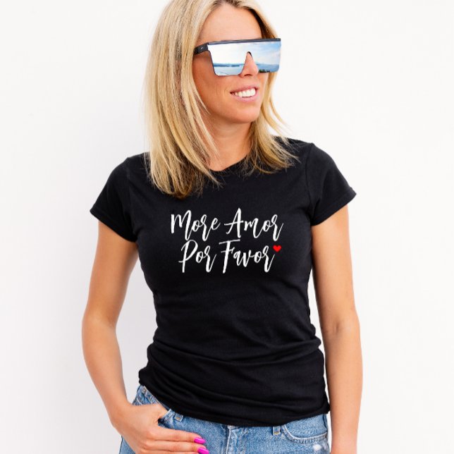 Mais Amor Por Favor T-Shirt (Criador carregado)