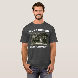 Mais Bielski, Menos Camiseta Chomsky
