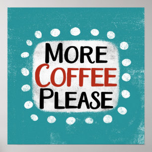 Mais Café, Poster Wall Art