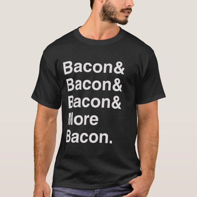 Mais camiseta Helvética do bacon (Frente)
