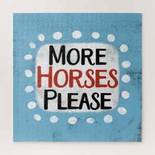 Mais Cavalos, por favor, Quebra-cabeça de serra