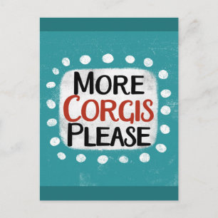 Mais Corgis Por Favor Cartão Postal