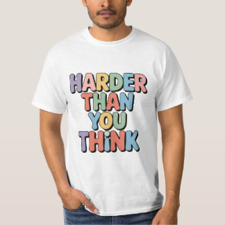 Mais Difícil Do Que Você Pensa Camiseta Divertida