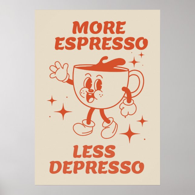 Mais Espresso Menos Depresso Café Poster (Frente)