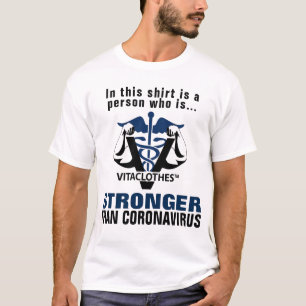 Mais forte que Coronavírus T-Shirt