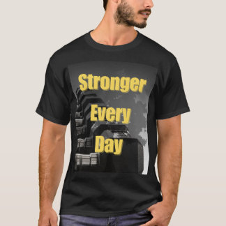 Mais Forte Todos Os Dias - Camiseta Motivacional D