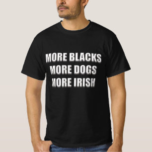 Mais Negros, Mais Cães, Mais Camiseta Gráfica Ir