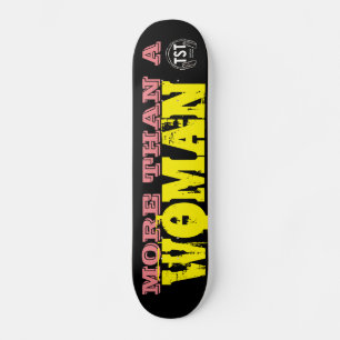 MAIS QUE UMA MULHER Skateboard