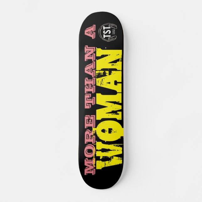 MAIS QUE UMA MULHER Skateboard (Frente)