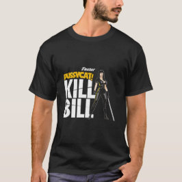 Mais rápido, Matar Pussycat! Bill! T-Shirt essenci