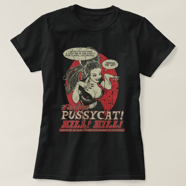 Mais rápido, Pussycat! Matar! Matar! T-Shirt 1965 (Frente do Design)