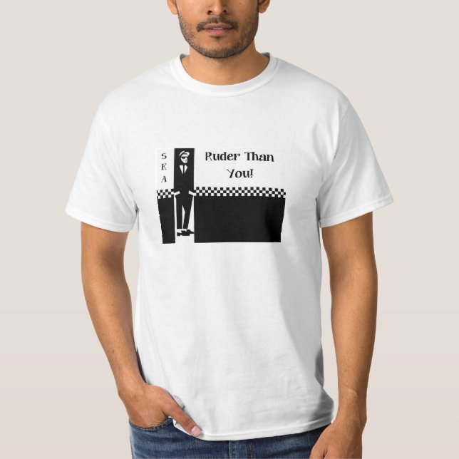 Mais rude do que você camisa de Ska T (Frente)