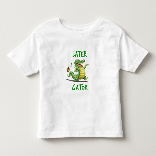 Mais tarde, Gator Toddler T-Shirt (Frente)