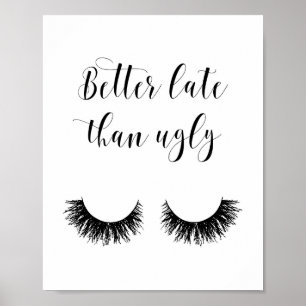 Mais Tarde Que Feia, Poster Engraçado, Maquiagem