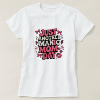 Mais Um Dia Maluco de Mãe Camiseta Retro Engraçada
