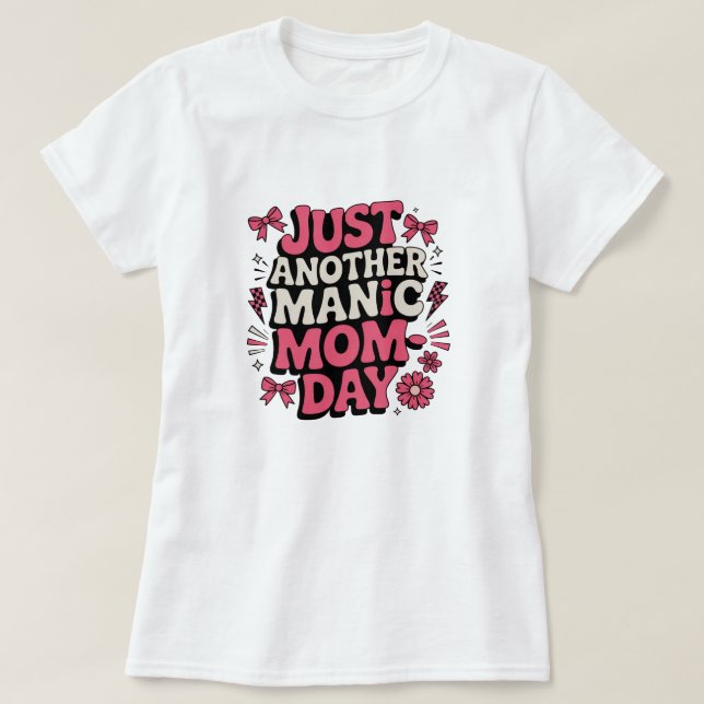 Mais Um Dia Maluco de Mãe Camiseta Retro Engraçada (Frente do Design)